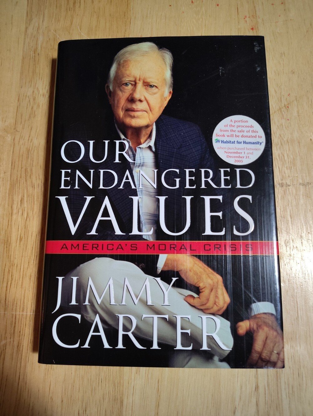 Our Endangered Values: America's Moral Crisis by Jimmy Carter HC DJ